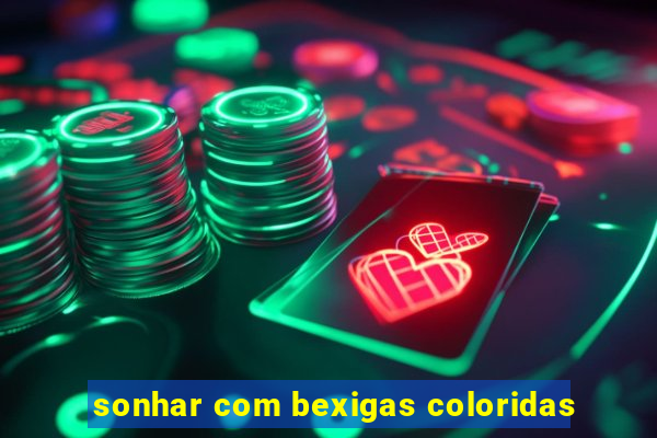 sonhar com bexigas coloridas